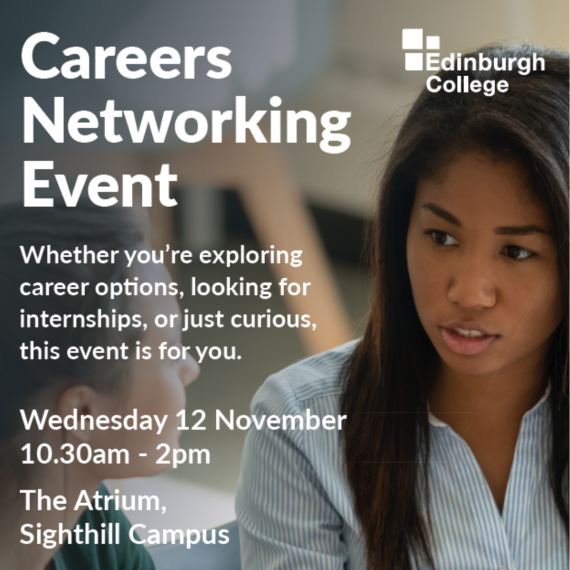 Careers Networking Event - Weds 12th November from 1030 to 1400 in the Sighthill Atrium
