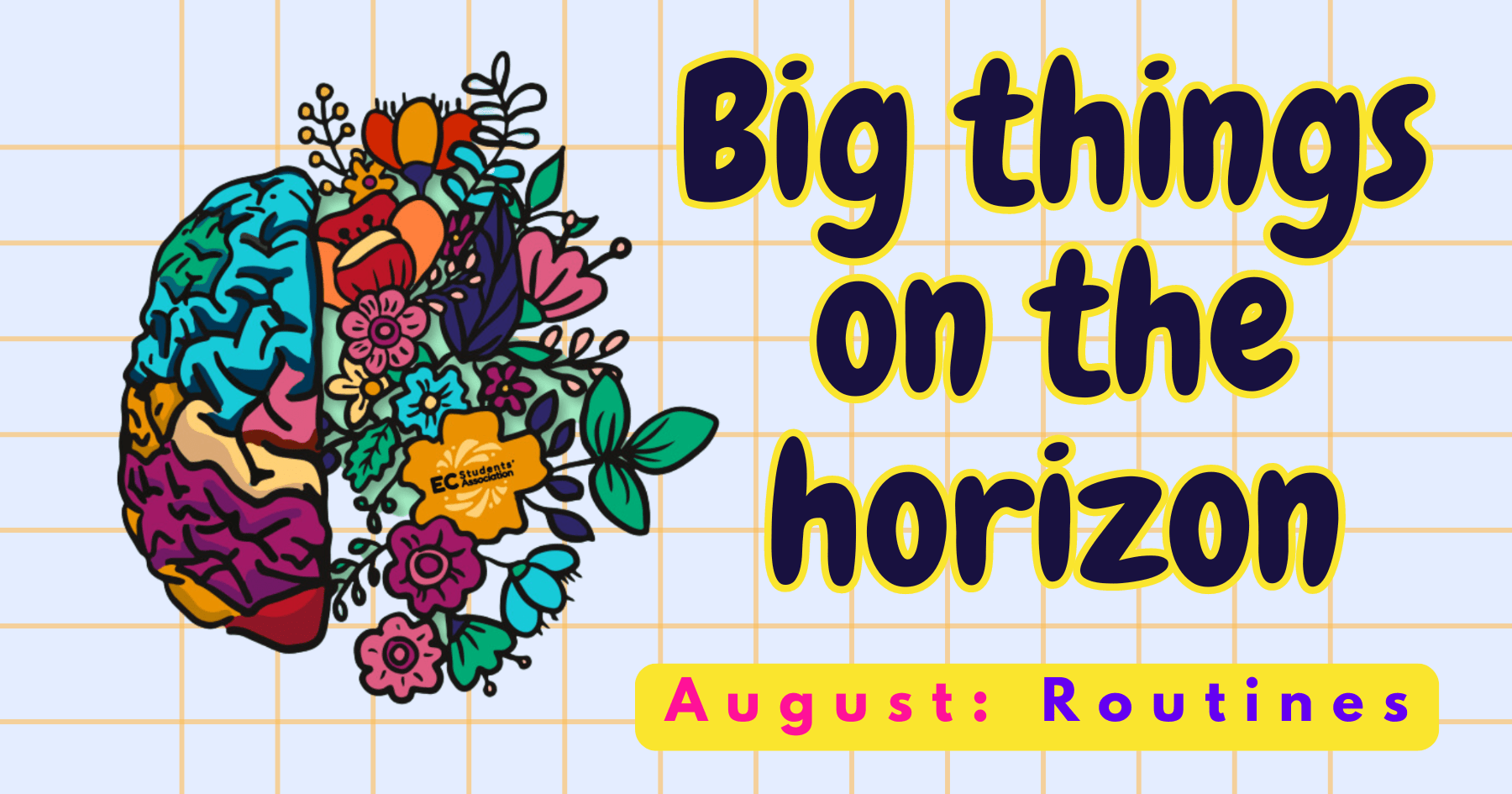 Big things on the horizon - August Routines