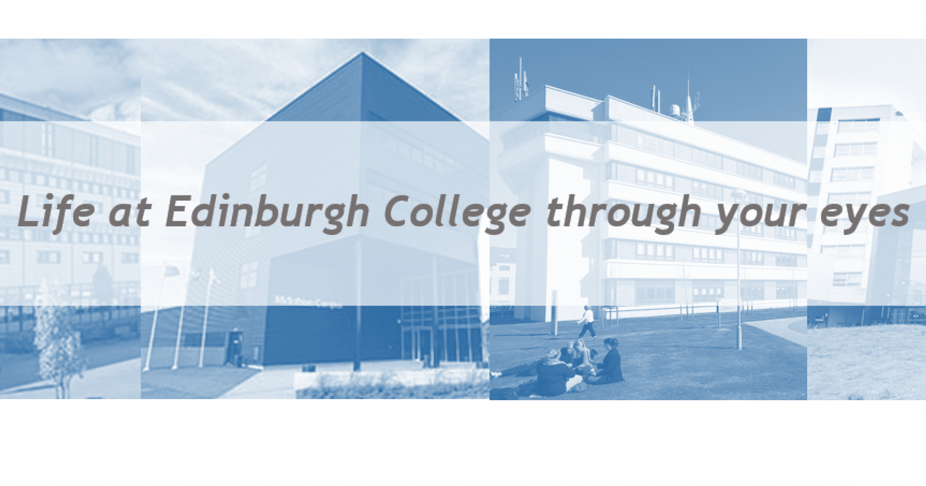 Life at Edinburgh College Through Your Eyes