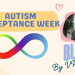 Header Image for Autism Acceptance Week Blog by VP Activities