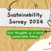 Sustainability Survey Results 2024 Sustainability Survey Results 2024