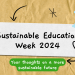 Sustaoinable Education Week 2024