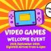 Video Games Welcome Event 24th September Sighthill Campus